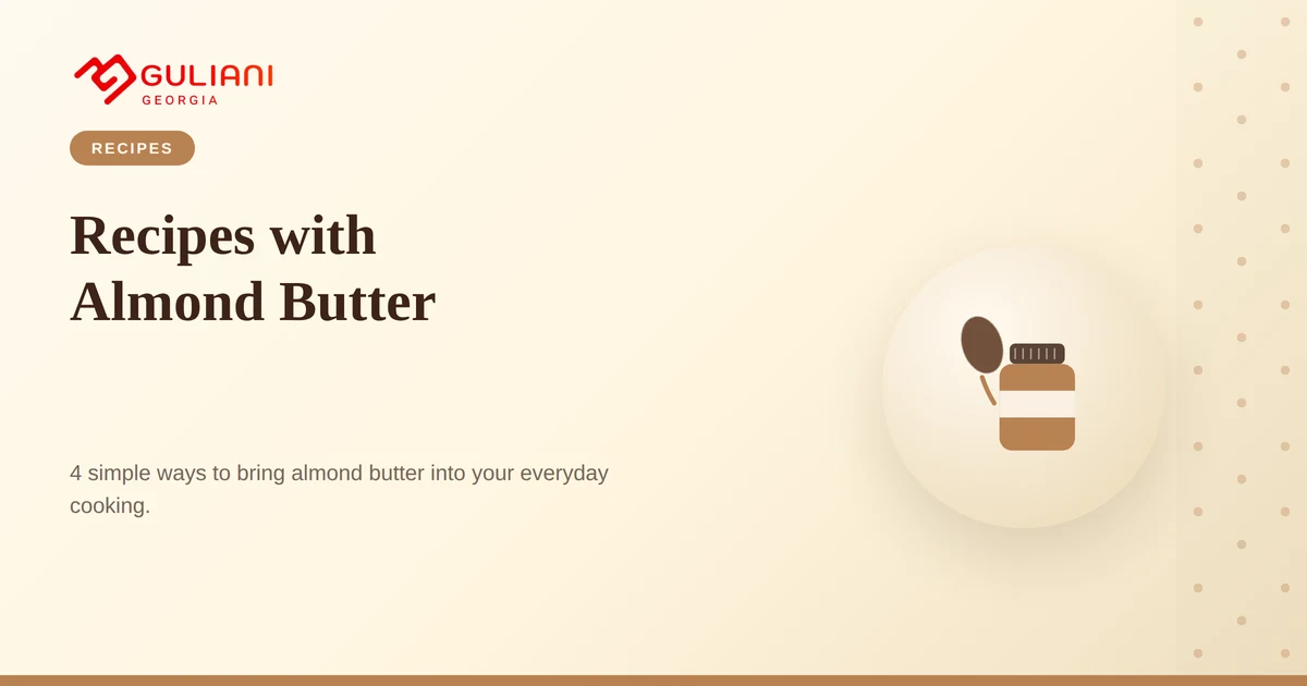 Recipes with Almond Butter