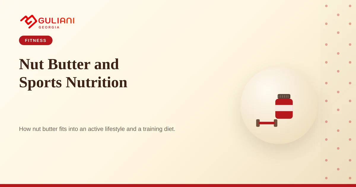 Nut Butter and Sports / Fitness Nutrition